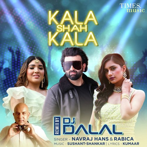 download Navraj Hans, Rabica Wadhawan  Kala Shah Kala Remix DJ Dalal mp3 Single Tracks song 