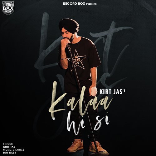 download Kirt Jas  Kalaa Hi Si mp3 Single Tracks song 