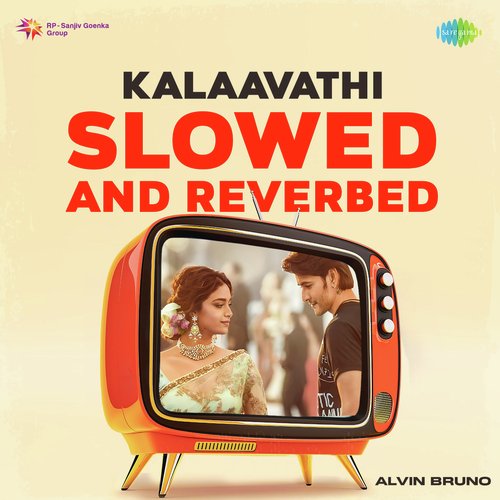 download   Kalaavathi Slowed And Reverbed mp3 Single Tracks song 