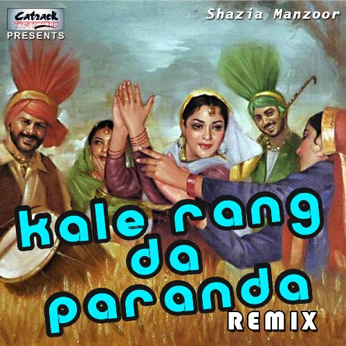 download Shazia Manzoor  Kale Rang Da Paranda mp3 Single Tracks song 