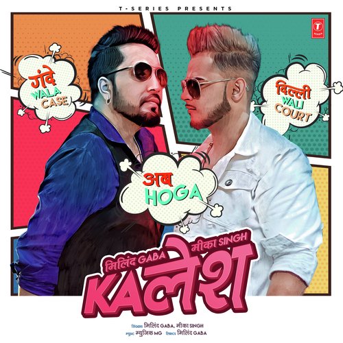 download Millind Gaba, Mika Singh  Kalesh mp3 Single Tracks song 