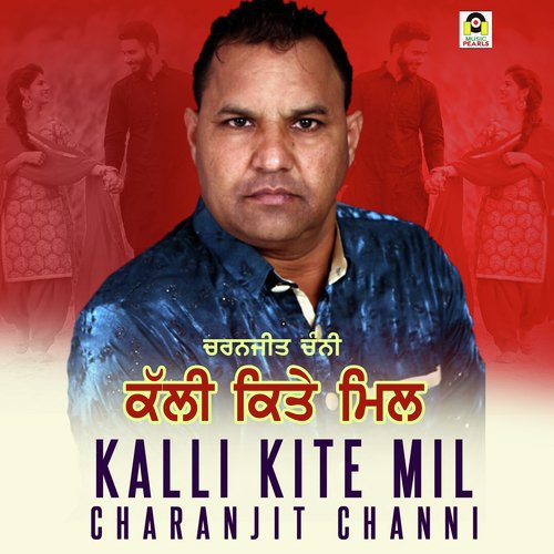 download Charanjit Channi  Kalli Kitte Mil mp3 Single Tracks song 