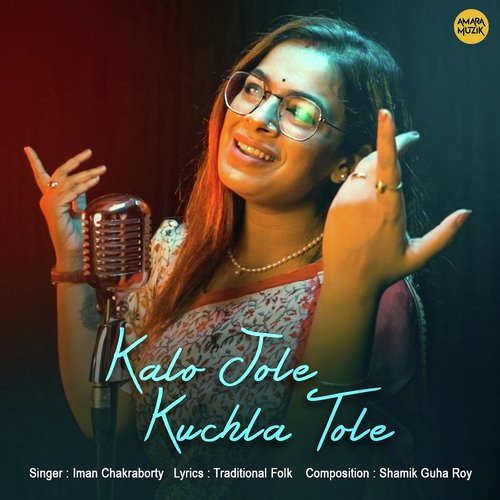 download Iman Chakraborty  Kalo Jole Kuchla Tole mp3 Single Tracks song 