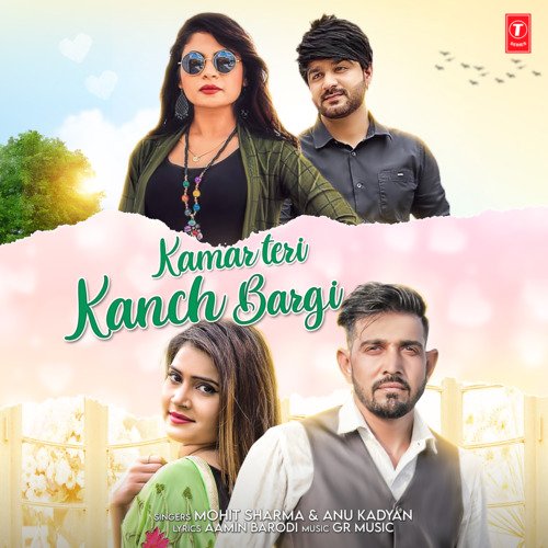 download Mohit Sharma, Anu Kadyan, Gaurav Panchal (GR Music)  Kamar Teri Kanch Bargi mp3 Single Tracks song 