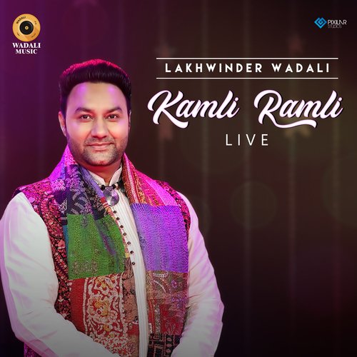 download Lakhwinder Wadali  Kamli Ramli Live mp3 Single Tracks song 