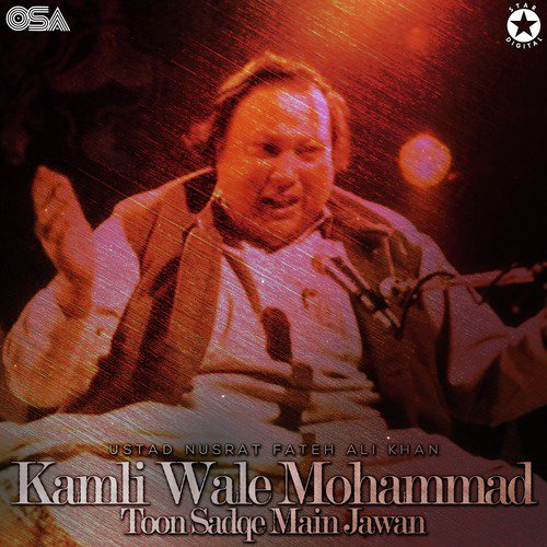 download Nusrat Fateh Ali Khan  Kamli Wale Muhammad Toon Sadqe Main Jawan mp3 Single Tracks song 