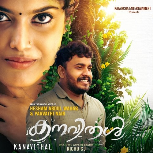 download Hesham Abdul Wahab, Parvathi Nair, Richu C J  Kanavithal mp3 Single Tracks song 