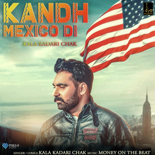 download Kala Kadari Chak  Kand Mexico Di mp3 Single Tracks song 