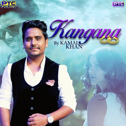 download Kamal Khan  Kangna mp3 Single Tracks song 