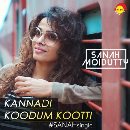 download Sanah Moidutty  Kannadi Koodum Kootti mp3 Single Tracks song 