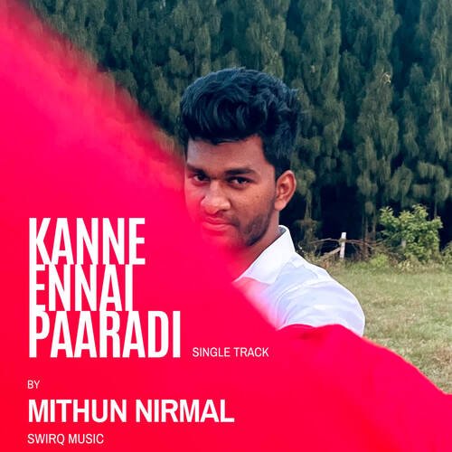 download Mithun Nirmal  Kanne Ennai Paaradi mp3 Single Tracks song 