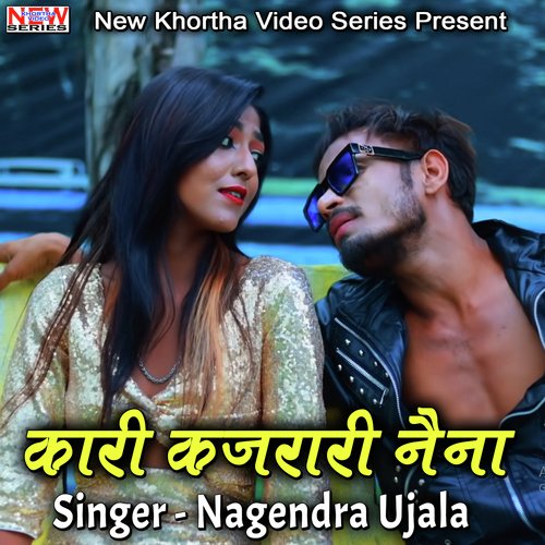 download Nagendra Ujala  Kari Kajrari Nayna mp3 Single Tracks song 