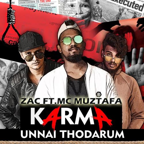 download Zac, MC Muztafa  Karma Unnai Thodarum mp3 Single Tracks song 