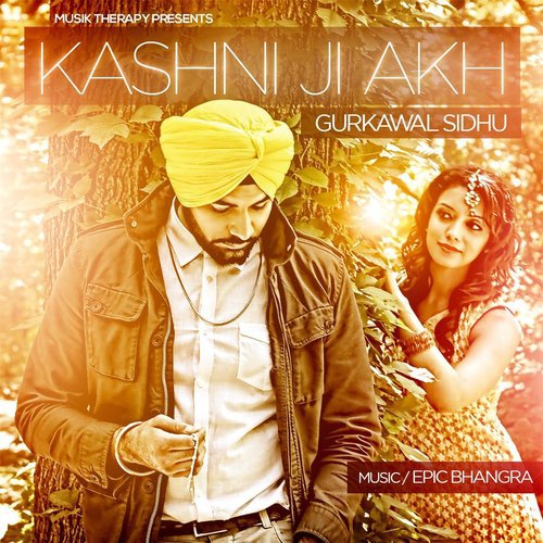 download Gurkawal Sidhu  Kashni Ji Akh mp3 Single Tracks song 