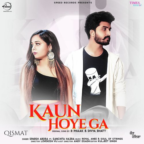 download Sparsh Arora, Sanchita Hazra  Kaun Hoyega Cover Song mp3 Single Tracks song 