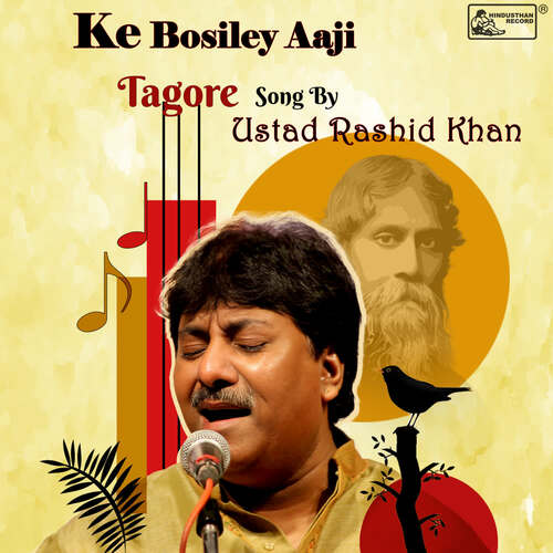 download Ustad Rashid Khan  Ke Bosiley Aaji mp3 Single Tracks song 