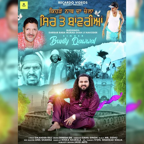 download Bunty Qawwal  Kehde Nath Da Chela Sirr Te Banwariyan mp3 Single Tracks song 