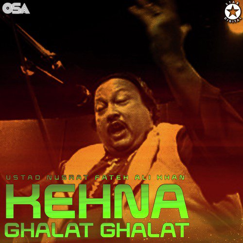 download Nusrat Fateh Ali Khan  Kehna Ghalat Ghalat mp3 Single Tracks song 