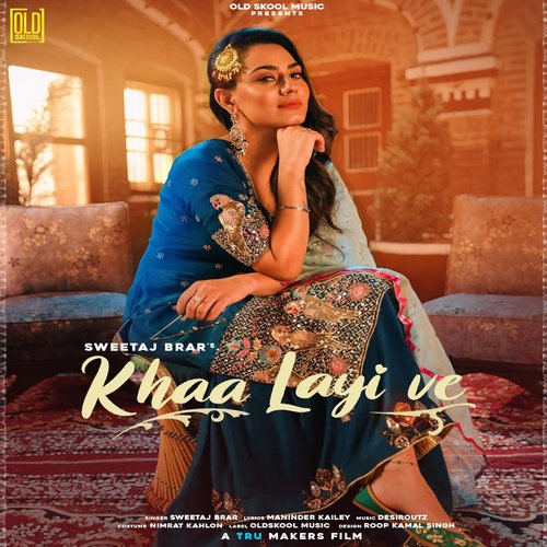 download Sweetaj Brar  Khaa Layi Ve mp3 Single Tracks song 