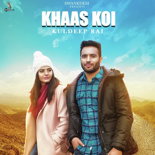 download Kuldeep Rai  Khaas Koi mp3 Single Tracks song 