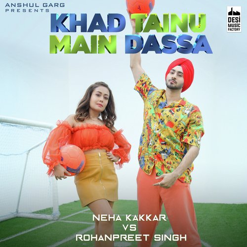 download Neha Kakkar, Rohanpreet Singh, Rajat Nagpal  Khad Tainu Main Dassa mp3 Single Tracks song 