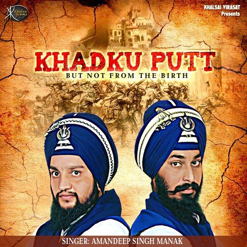 download Amandeep Singh Manak  Khadku Putt mp3 Single Tracks song 