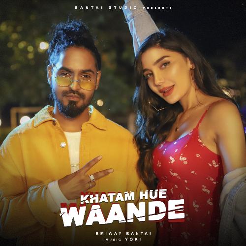 download Emiway Bantai  Khatam Hue Waande mp3 Single Tracks song 