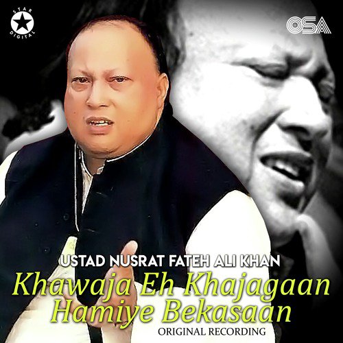 download Nusrat Fateh Ali Khan  Khawaja Eh Khajagaan Hamiye Bekasaan mp3 Single Tracks song 