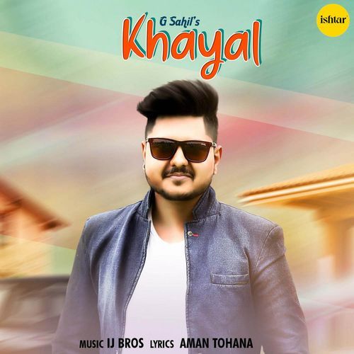 download G. Sahil  Khayal mp3 Single Tracks song 