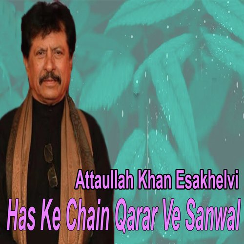 download Attaullah Khan Esakhelvi  Khol Surahi Pyaare Saaki Aaj Purane Yaar Mile Hain mp3 Single Tracks song 