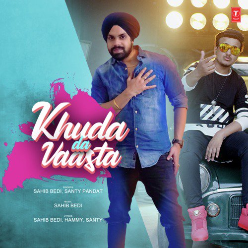 download Santy Pandat, Sahib Bedi  Khuda Da Vaasta mp3 Single Tracks song 