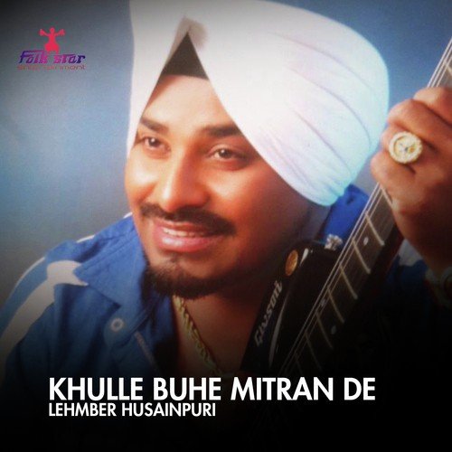 download Lehmber Hussainpuri  Khulle Buhe Mitran De mp3 Single Tracks song 