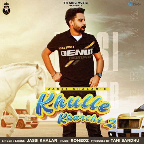 download Jassi Khalar  Khulle Kharche 2 mp3 Single Tracks song 