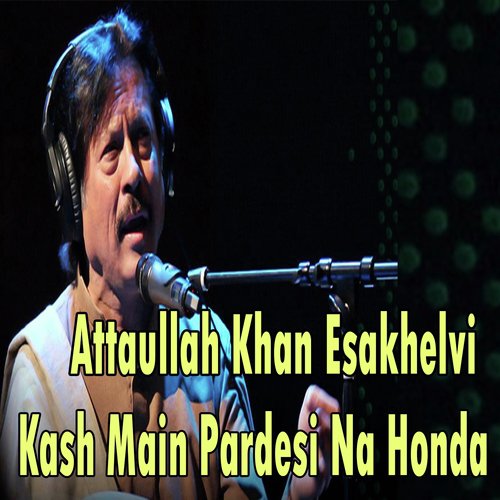 download Attaullah Khan Esakhelvi  Khuwab Tusan De Lagan mp3 Single Tracks song 