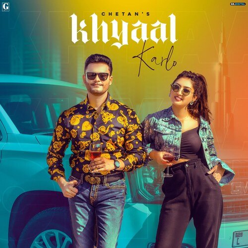 download Chetan  Khyaal Karlo mp3 Single Tracks song 