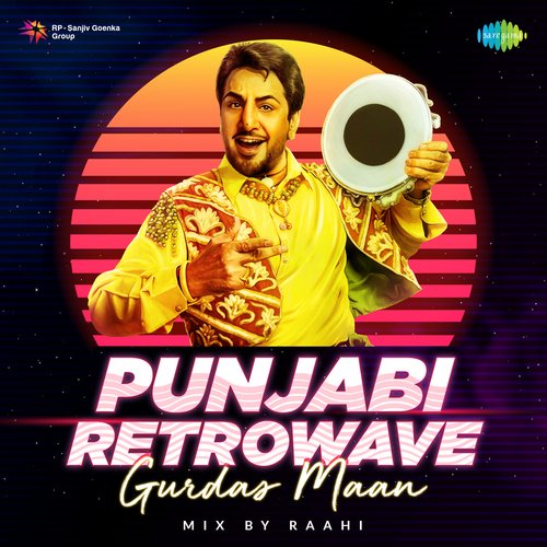 download Gurdas Maan, Raahi  Ki Banu Duniya Da Retrowave Mix mp3 Single Tracks song 