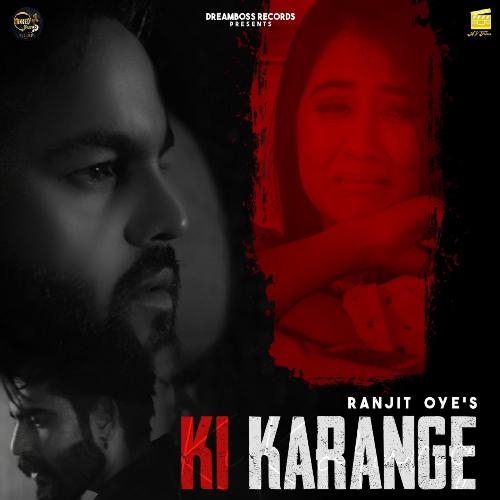 download Ranjit Oye  Ki Karange mp3 Single Tracks song 