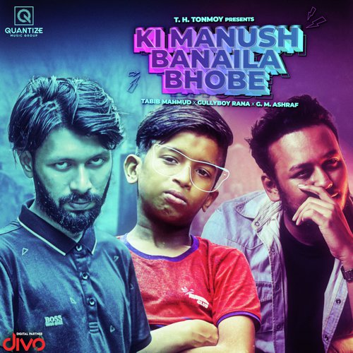 download Tabib Mahmud, GullyBoy Rana, G. M. Ashraf  Ki Manush Banaila Bhobe mp3 Single Tracks song 