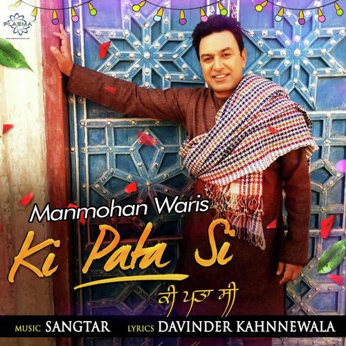 download Manmohan Waris  Ki Pata Si mp3 Single Tracks song 