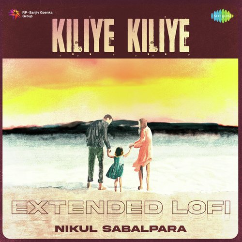 download   Kiliye Kiliye Extended Lofi mp3 Single Tracks song 