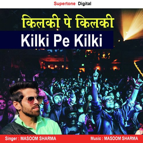 download Masoom Sharma  Kilki Pe Kilki mp3 Single Tracks song 