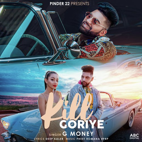 download G. Money  Kill Goriye mp3 Single Tracks song 