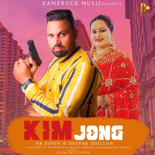 download Rb Singh, Deepak Dhillon  Kim Jong mp3 Single Tracks song 