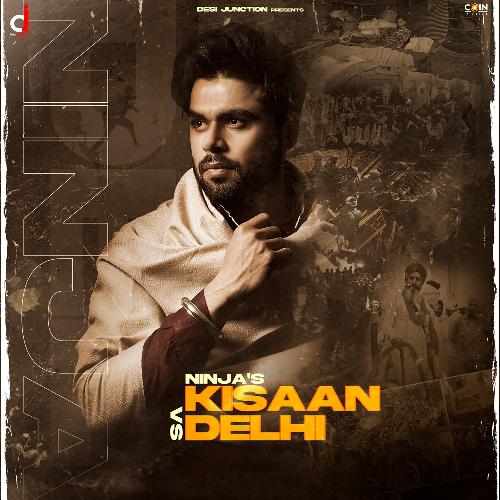 download Ninja  Kisaan Vs Delhi mp3 Single Tracks song 