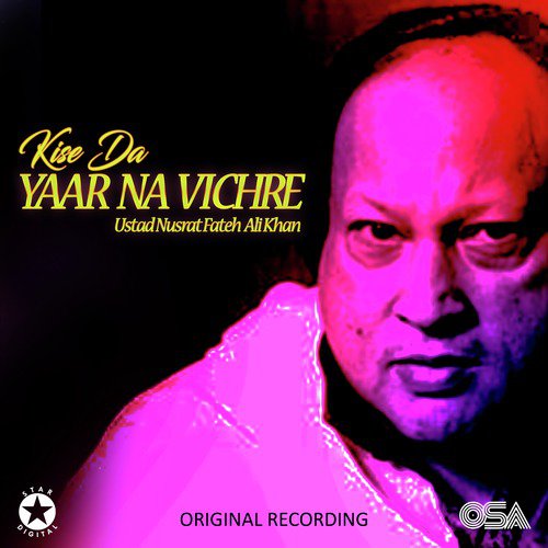 download Nusrat Fateh Ali Khan  Kise Da Yaar Na Vichre mp3 Single Tracks song 