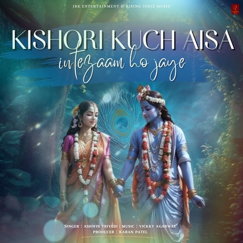 download   Kishori Kuch Aisa Intezam Ho Jaye mp3 Single Tracks song 