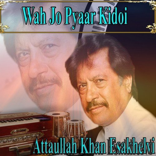 download Attaullah Khan Esakhelvi  Kisi Se Bolna Aur Dekhna mp3 Single Tracks song 