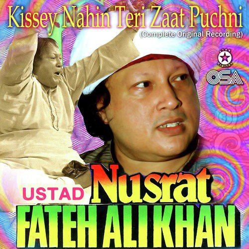 download Nusrat Fateh Ali Khan  Kissey Nahin Teri Zaat Puchni mp3 Single Tracks song 