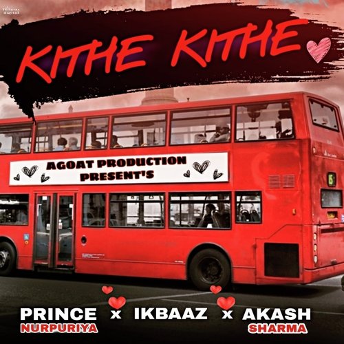 download Prince Nurpuriya, Ik Baaz, Akash Sharma  Kithe Kithe mp3 Single Tracks song 