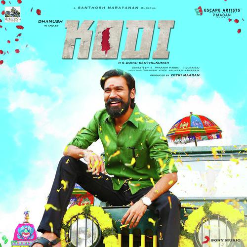 download Santhosh Narayanan, Dhanush, Arunraja Kamaraj  Kodi Parakkudha mp3 Single Tracks song 